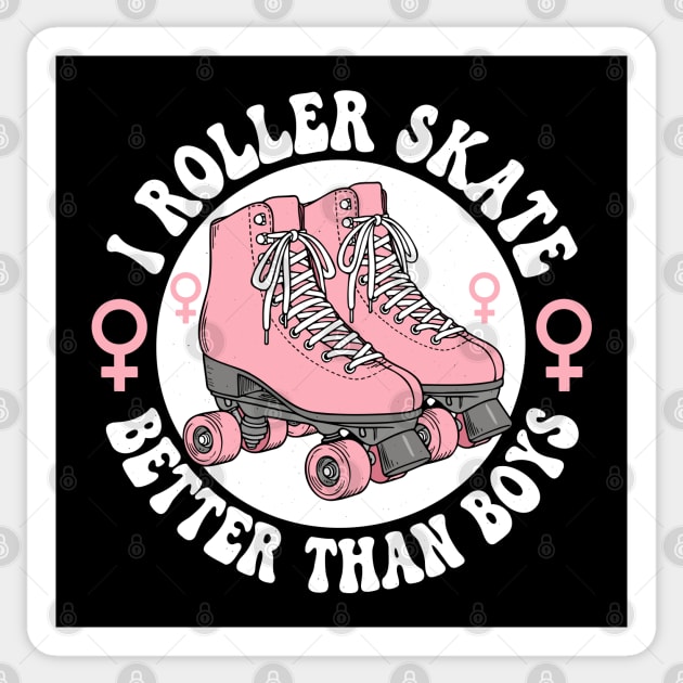 I Roller Skate Better Than Boys Sticker by enrynz
